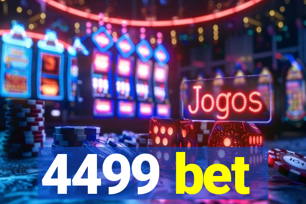 4499 bet